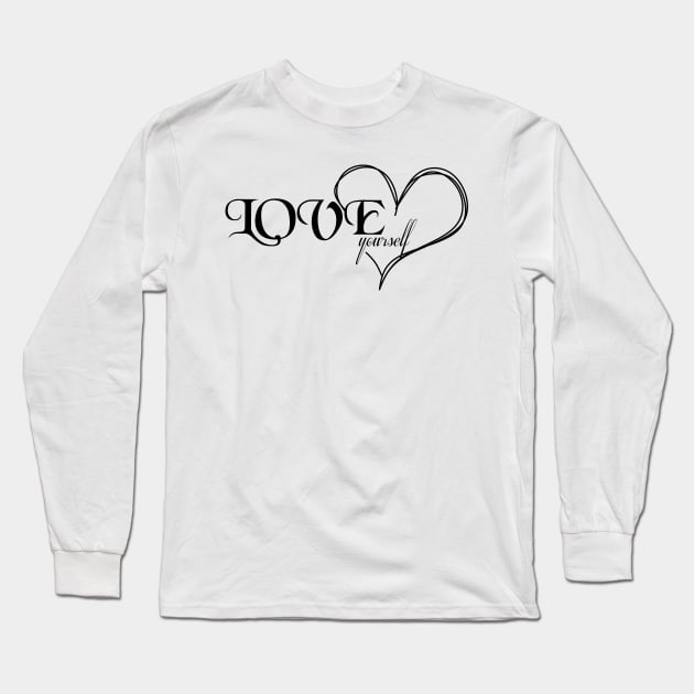 love yourself Long Sleeve T-Shirt by Ticus7